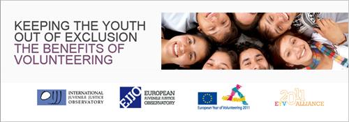 2011 European Year of Volunteering - "Keeping the youth out of exclusion - The benefits of volunteering"